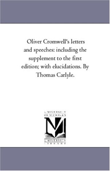 Oliver Cromwell's Letters and Speeches