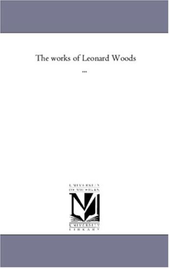 The Works of Leonard Woods Avol. 4