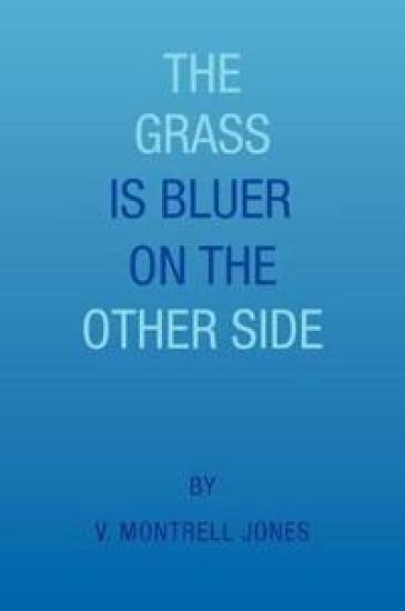 The Grass Is Bluer on the Other Side