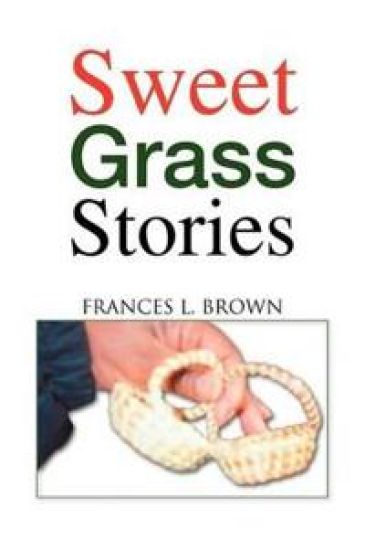Sweet Grass Stories
