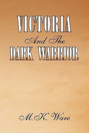 Victoria and the Dark Warrior