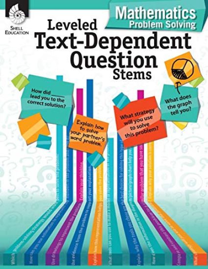 Leveled Text-Dependent Question Stems: Mathematics Problem Solving