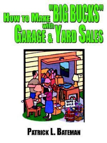 How to Make BIG BUCKS with Garage and Yard Sales