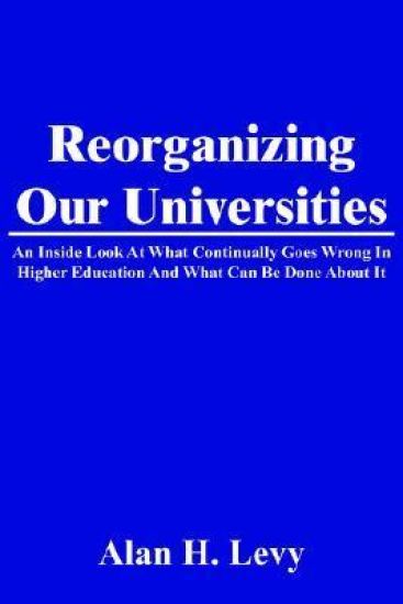 Reorganizing Our Universities