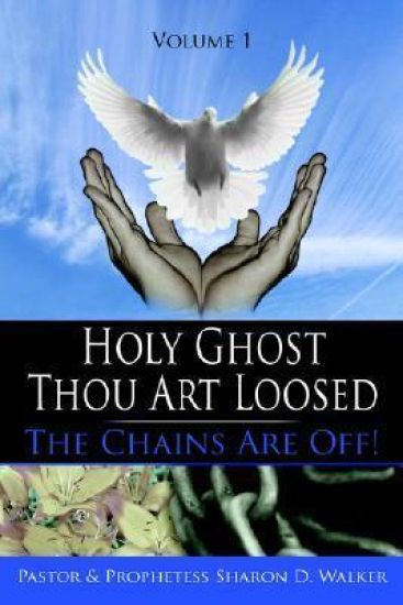 Holy Ghost Thou Art Loosed