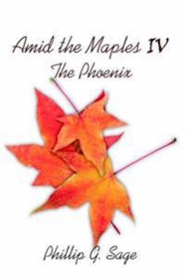 Amid The Maples IV The Phoenix