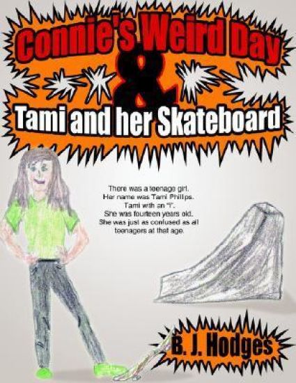 Connie's Weird Day & Tami and Her Skateboard