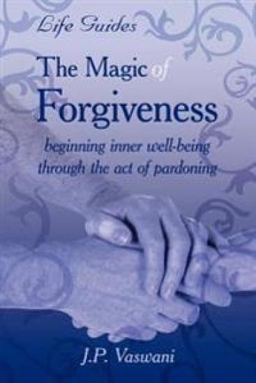 The Magic Of Forgiveness