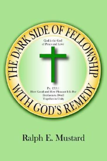 The Dark Side of Fellowship With God's Remedy