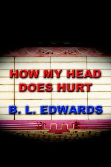 How My Head Does Hurt