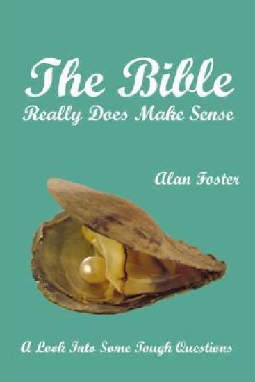 The Bible Really Does Make Sense