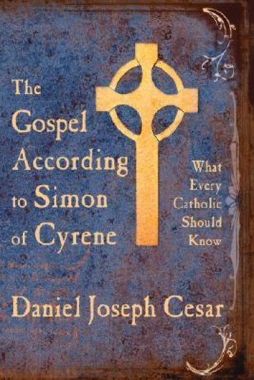 The Gospel According to Simon of Cyrene