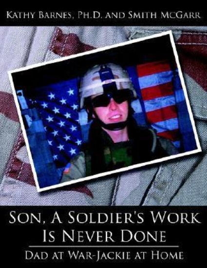 Son, A Soldier's Work Is Never Done