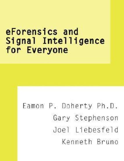EForensics and Signal Intelligence for Everyone