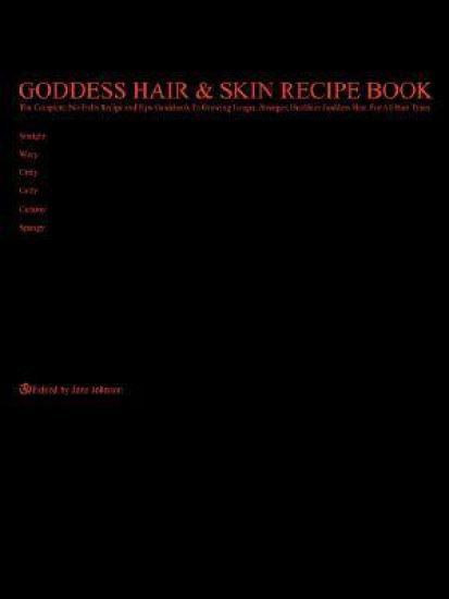 Goddess Hair and Skin Recipe Book