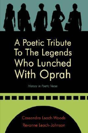 A Poetic Tribute To The Legends Who Lunched With Oprah