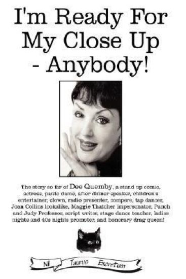 I'm Ready For My Close Up - Anybody!