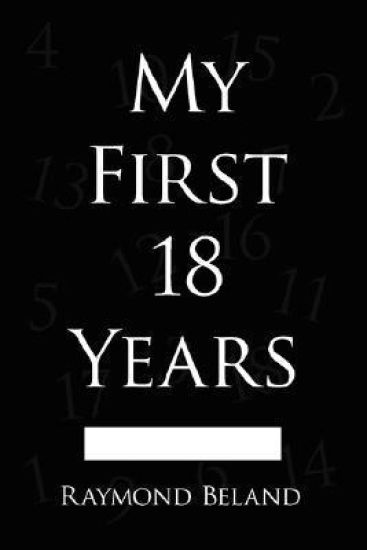 My First 18 Years