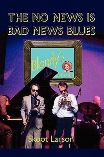 The No News is BAD News Blues