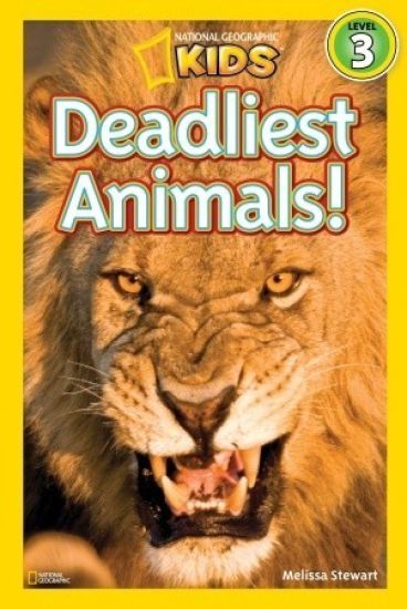 Deadliest Animals (National Geographic Kids Readers, Level 3)