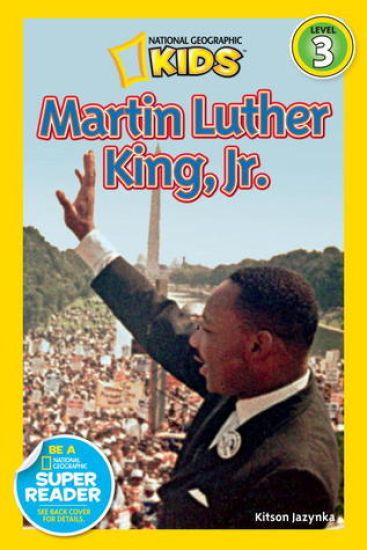 Martin Luther King, Jr. (National Geographic Kids Readers, Level 3)