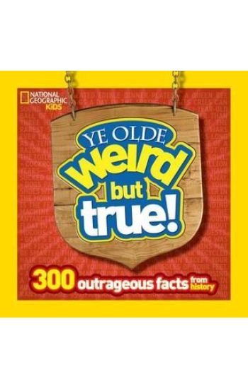 Ye Olde Weird But True!