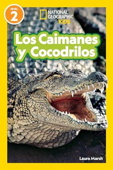 National Geographic Readers Los Caimanes y Cocodrilos (Nivel 2)