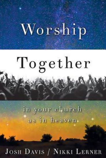 Worship Together in Your Church as in Heaven