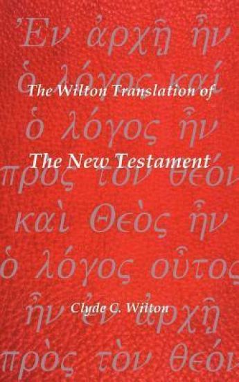 The Wilton Translation of The New Testament