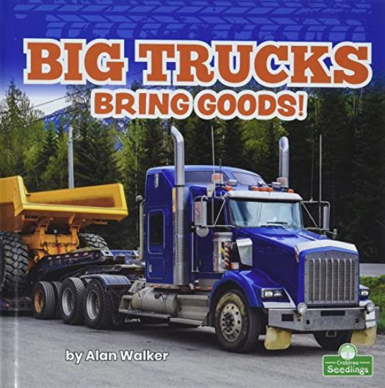 Big Trucks Bring Goods!