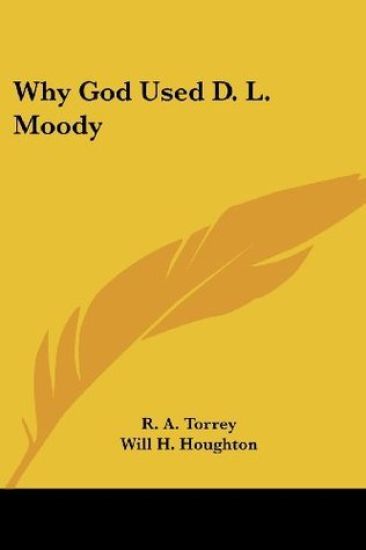 Why God Used D. L. Moody