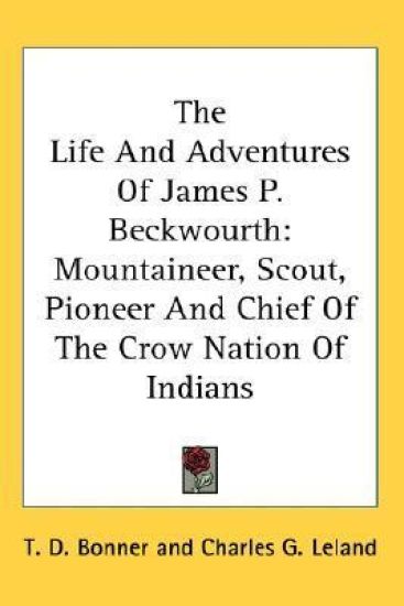 The Life and Adventures of James P. Beckwourth