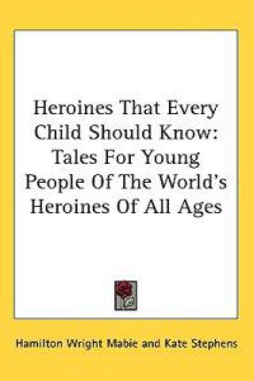 Heroines That Every Child Should Know
