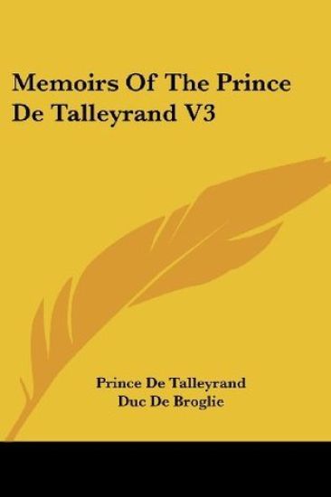 Memoirs of the Prince De Talleyrand