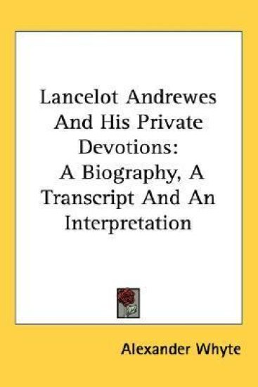 Lancelot Andrewes and His Private Devotions