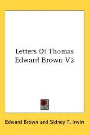 Letters of Thomas Edward Brown