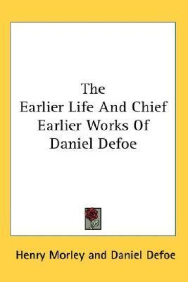 The Earlier Life and Chief Earlier Works