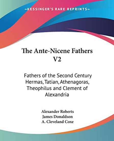 The Ante-nicene Fathers