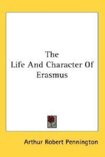 The Life and Character of Erasmus