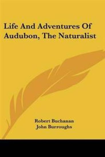 Life And Adventures Of Audubon, The Naturalist