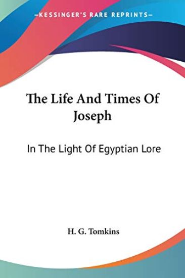 The Life and Times of Joseph: in the Lig