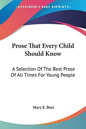 Prose That Every Child Should Know: a Se