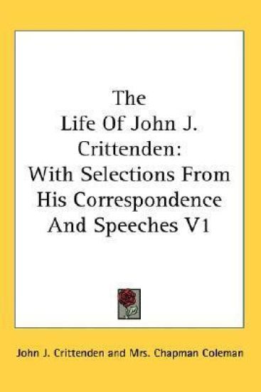 The Life of John J. Crittenden