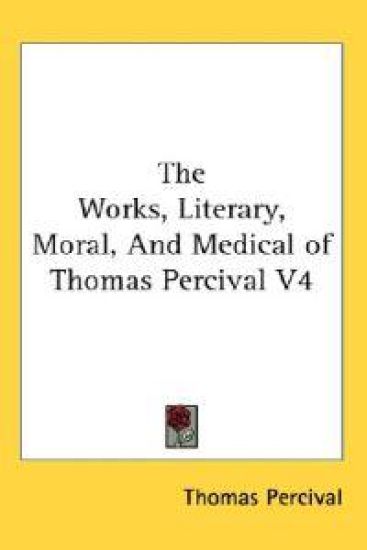 The Works, Literary, Moral, and Medical