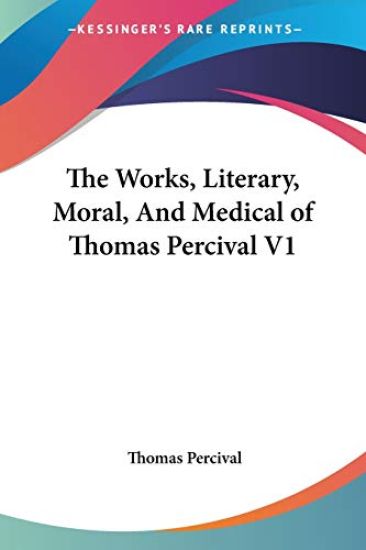 The Works, Literary, Moral, and Medical