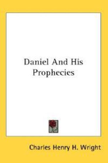 Daniel and His Prophecies