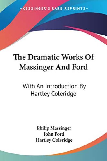 Dramatic Works Of Massinger And Ford