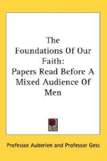 The Foundations of Our Faith