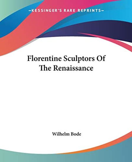 Florentine Sculptors of the Renaissance