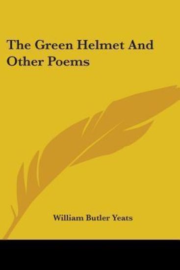 The Green Helmet and Other Poems